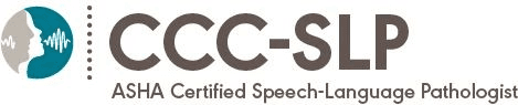 ASHA Certified Speech-Language Pathologist (CCC-SLP)